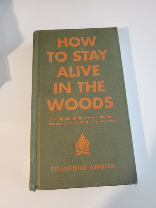 How To Stay Alive In The Woods